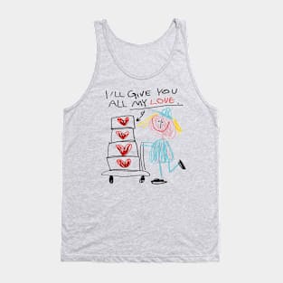 I'll Give You All My Love Tank Top